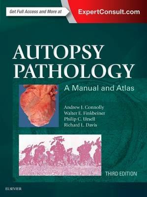 Autopsy Pathology: A Manual and Atlas - Andrew J Connolly,Walter E. Finkbeiner,Philip C. Ursell - cover