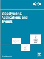 Biopolymers: Applications and Trends - Michael Niaounakis - cover