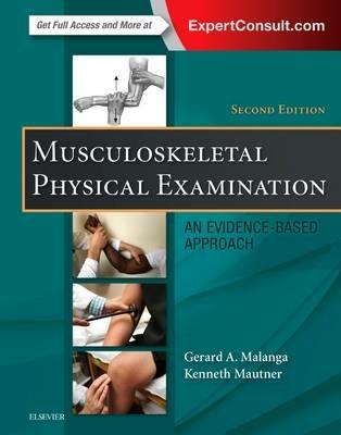 Musculoskeletal Physical Examination: An Evidence-Based Approach - Gerard A. Malanga,Kenneth Mautner - cover