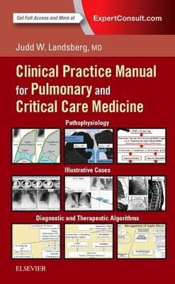 Clinical Practice Manual for Pulmonary and Critical Care Medicine - Judd Landsberg - cover