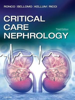 Critical Care Nephrology - Claudio Ronco,Rinaldo Bellomo,John A. Kellum - cover