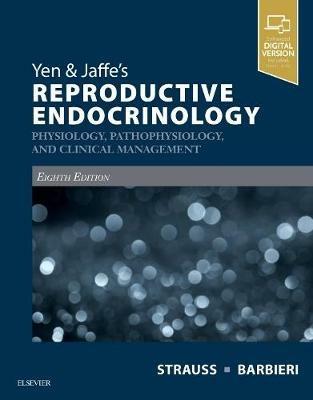 Yen & Jaffe's Reproductive Endocrinology: Physiology, Pathophysiology, and Clinical Management - cover