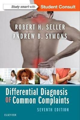 Differential Diagnosis of Common Complaints - Andrew B. Symons,Robert H. Seller - cover