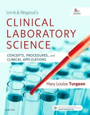 Linne & Ringsrud's Clinical Laboratory Science: Concepts, Procedures, and Clinical Applications - Mary Louise Turgeon - cover