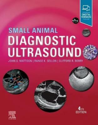 Small Animal Diagnostic Ultrasound - John S. Mattoon,Rance K. Sellon,Clifford Rudd Berry - cover
