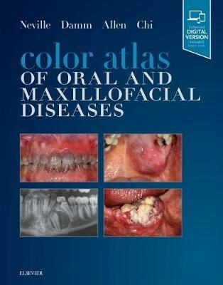 Color Atlas of Oral and Maxillofacial Diseases - Brad W. Neville,Douglas D. Damm,Carl M. Allen - cover