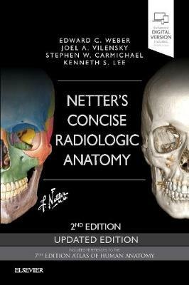 Netter's Concise Radiologic Anatomy Updated Edition - Edward C. Weber,Joel A. Vilensky,Stephen W. Carmichael - cover