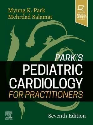 Park's Pediatric Cardiology for Practitioners - Myung K. Park,Mehrdad Salamat - cover