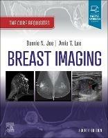 Breast Imaging: The Core Requisites - Bonnie N. Joe,Amie Y. Lee - cover