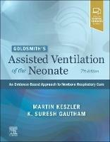 Goldsmith's Assisted Ventilation of the Neonate: An Evidence-Based Approach to Newborn Respiratory Care - cover