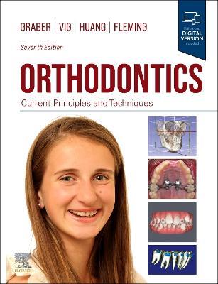 Orthodontics: Current Principles and Techniques - Lee W. Graber,Katherine W. L. Vig,Greg J. Huang - cover