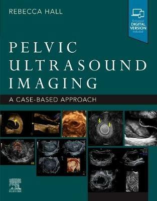 Pelvic Ultrasound Imaging: A Cased-Based Approach - cover