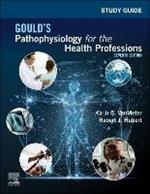 Study Guide for Gould's Pathophysiology for the Health Professions