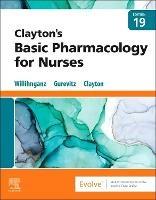 Clayton's Basic Pharmacology for Nurses - Michelle J. Willihnganz,Samuel L. Gurevitz,Bruce D. Clayton - cover