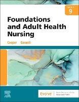 Foundations and Adult Health Nursing - Kim Cooper,Kelly Gosnell - cover