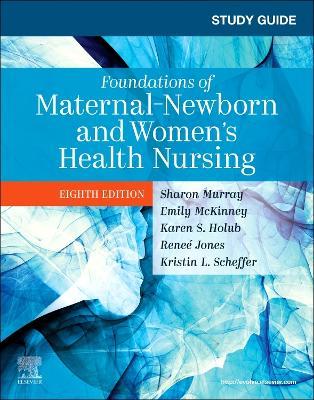 Study Guide for Foundations of Maternal-Newborn and Women's Health Nursing - Sharon Smith Murray,Emily Slone McKinney - cover
