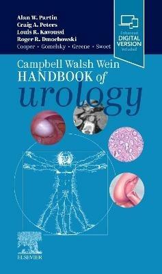 Campbell Walsh Wein Handbook of Urology - Alan W. Partin,Louis R. Kavoussi,Craig A. Peters - cover