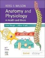 Ross & Wilson Anatomy and Physiology in Health and Illness - Anne Waugh,Allison Grant - cover