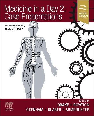 Medicine in a Day 2: Case Presentations: For Medical Exams, Finals, UKMLA and Foundation - cover