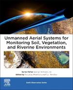 Unmanned Aerial Systems for Monitoring Soil, Vegetation, and Riverine Environments