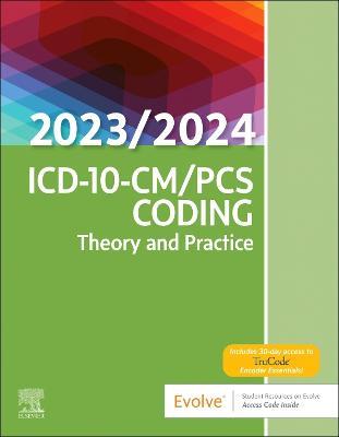 ICD-10-CM/PCS Coding: Theory and Practice, 2023/2024 Edition - Elsevier Inc - cover
