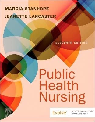 Public Health Nursing: Population-Centered Health Care in the Community - Marcia Stanhope,Jeanette Lancaster - cover