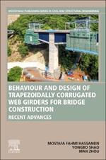 Behavior and Design of Trapezoidally Corrugated Web Girders for Bridge Construction: Recent Advances