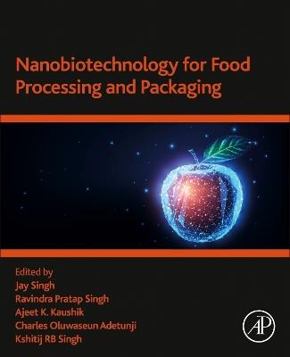 Nanobiotechnology for Food Processing and  Packaging - cover