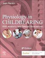 Physiology in Childbearing: With Anatomy and Related Biosciences