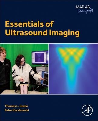 Essentials of Ultrasound Imaging - Thomas L. Szabo,Peter Kaczkowski - cover