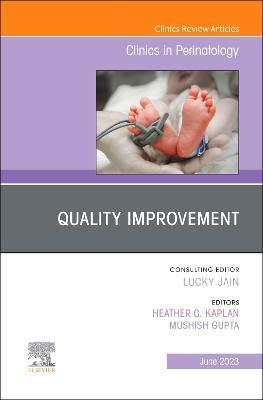 Quality Improvement, An Issue of Clinics in Perinatology - cover
