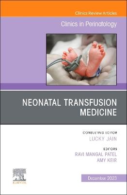 Neonatal Transfusion Medicine, An Issue of Clinics in Perinatology - cover