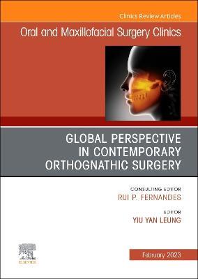 Global Perspective in Contemporary Orthognathic Surgery, An Issue of Oral and Maxillofacial Surgery Clinics of North America - cover