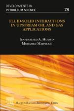 Fluid–Solid Interactions in Upstream Oil and Gas Applications