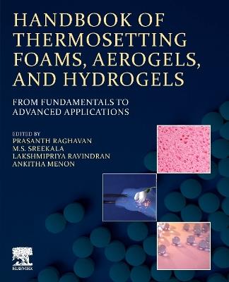 Handbook of Thermosetting Foams, Aerogels, and Hydrogels: From Fundamentals to Advanced Applications - cover