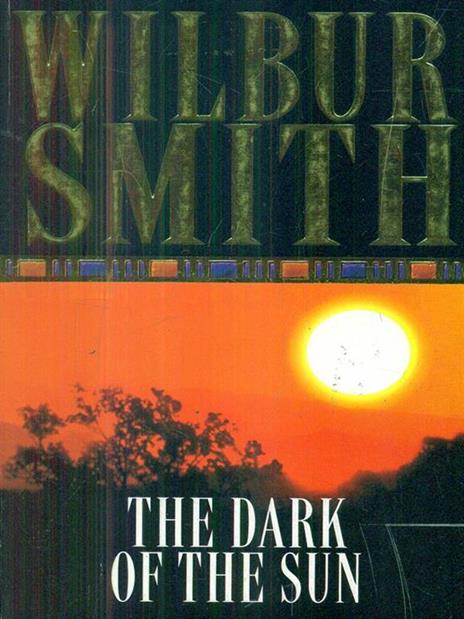 The Dark of the Sun - Wilbur Smith - 2