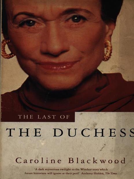 The last of the duchess - Caroline Blackwood - 3