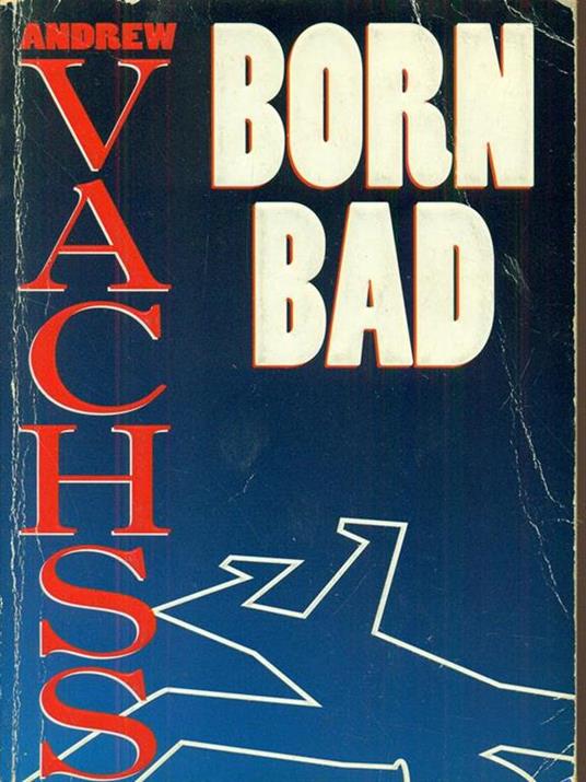 Born Bad - Alice Vachss - 3