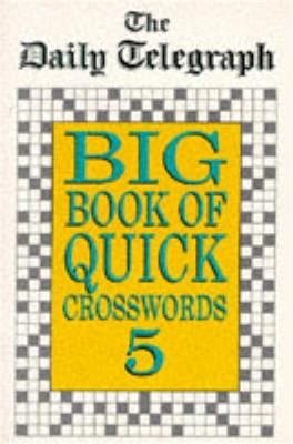 Daily Telegraph Big Book Quick Crosswords Book 5 - Telegraph Group Limited - cover