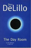 The Day Room - Don DeLillo - cover