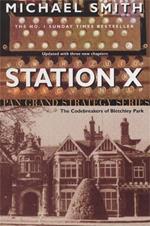 Station X: The Code Breakers of Bletchley Park