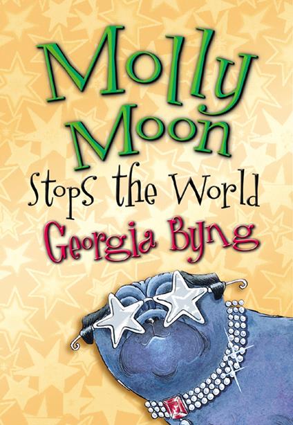 Molly Moon Stops the World - Georgia Byng - ebook