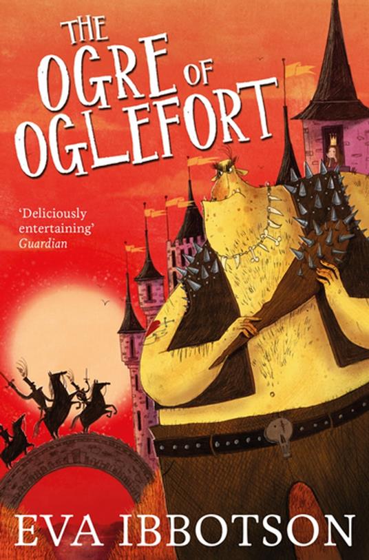 The Ogre of Oglefort - Eva Ibbotson,Alex T. Smith - ebook