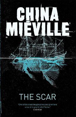 The Scar - China Miéville - cover