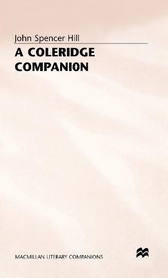 A Coleridge Companion: An Introduction to the Major Poems and the Biographia Literaria - John Spencer Hill - cover