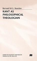 Kant as Philosophical Theologian