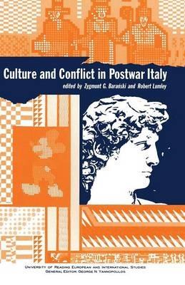 Culture and Conflict in Postwar Italy: Essays on Mass and Popular Culture - cover