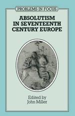 Absolutism in Seventeenth-century Europe