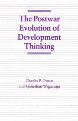 The Postwar Evolution of Development Thinking - Charles P. Oman,Ganeshan Wignaraja - cover