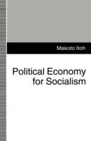 Political Economy for Socialism